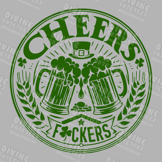 Cheers F*ckers DTF Transfer