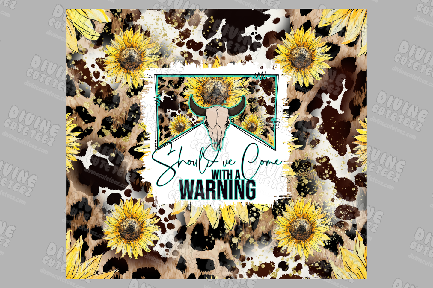 Shouldve Come With A Warning 20oz Sublimation Transfer