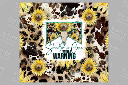 Shouldve Come With A Warning 20oz Sublimation Transfer