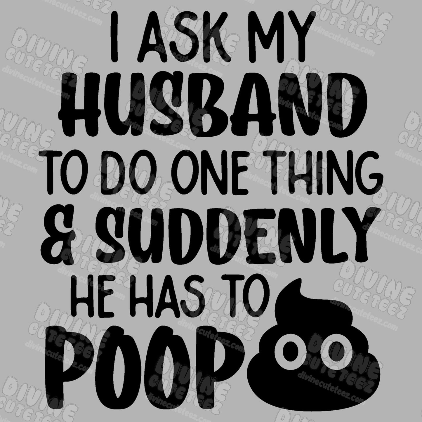 I Ask My Husband DTF Transfer