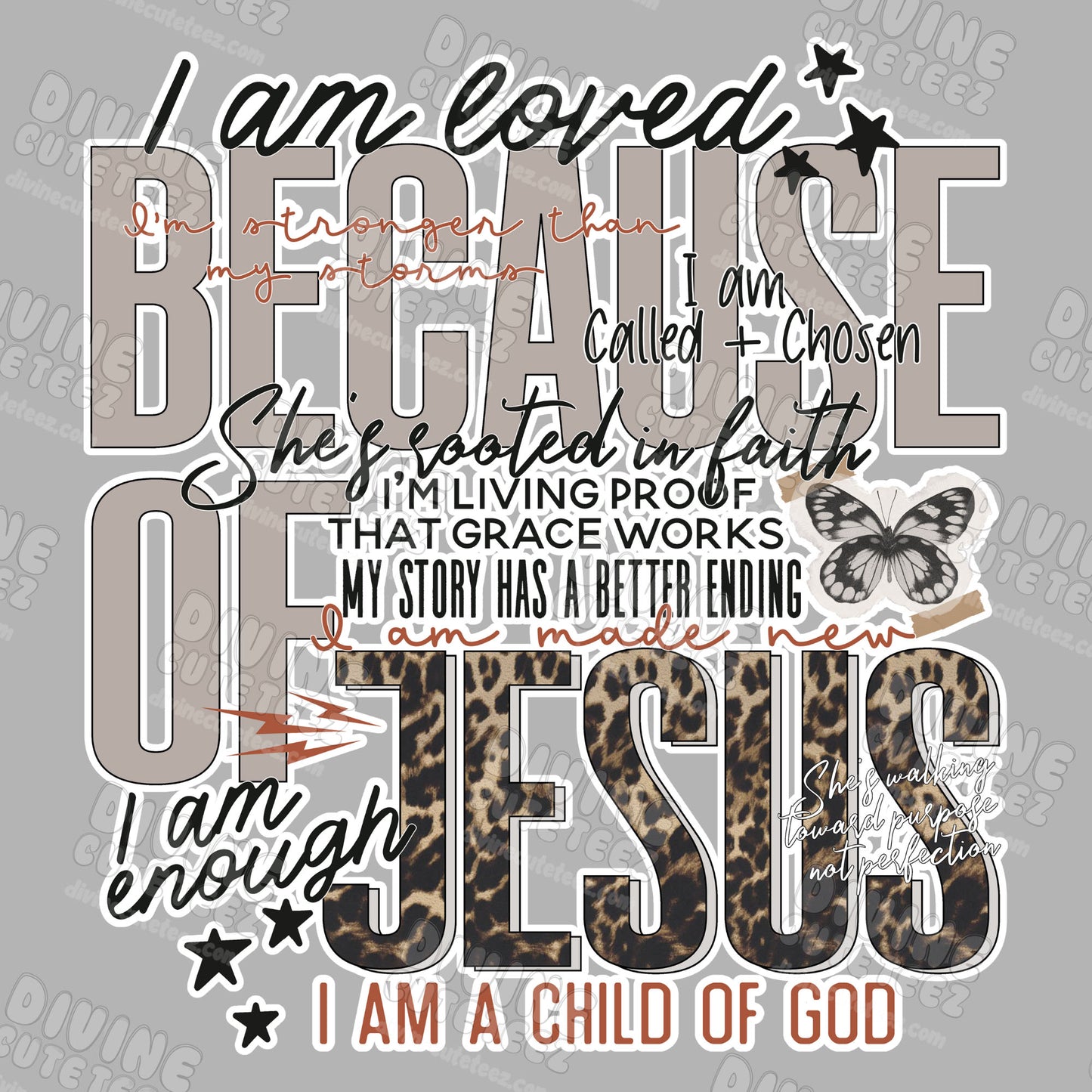 I Am Loved Because Of Jesus Cheetah Print DTF Transfer