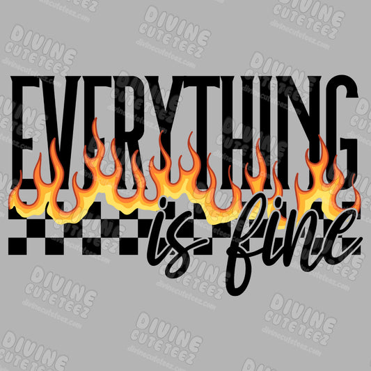 Everything Is Fine DTF Transfer