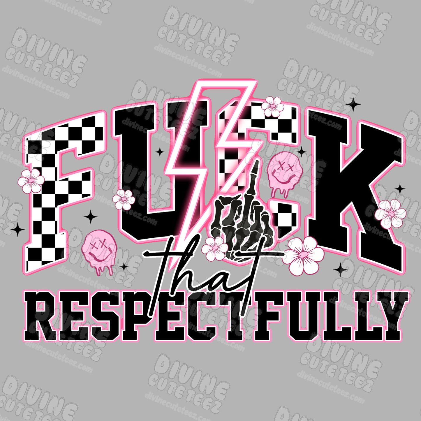 Fuck That Respectfully DTF Transfer