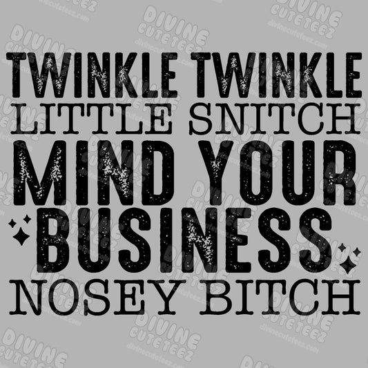 Twinkle Twinkle Little Snitch DTF Transfer