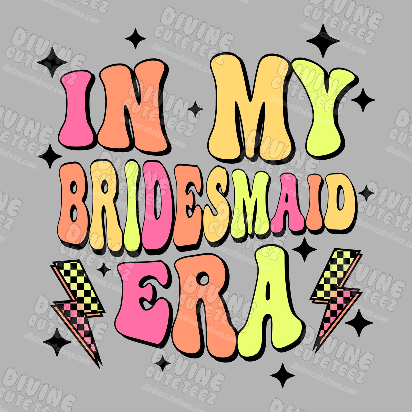 In My Bridesmaid Era DTF Transfer