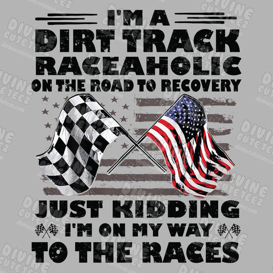 Dirt Track Raceaholic DTF Transfer