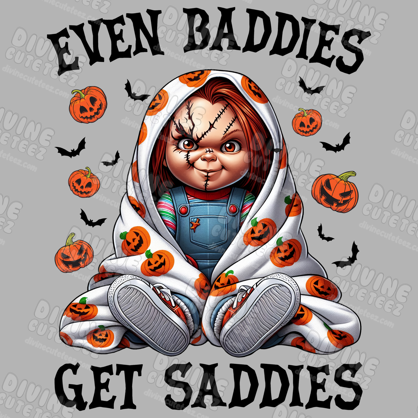 Even Baddies Get Saddies DTF Transfer