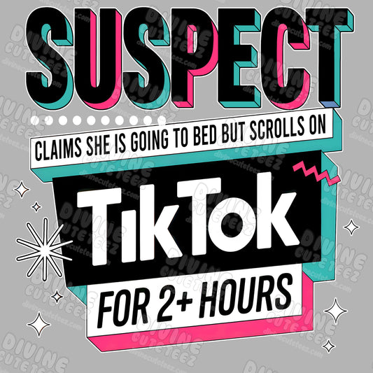 Suspect Claims Shes Going To Bed DTF Transfer