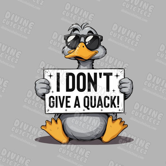 I Dont Give A Quack DTF Transfer