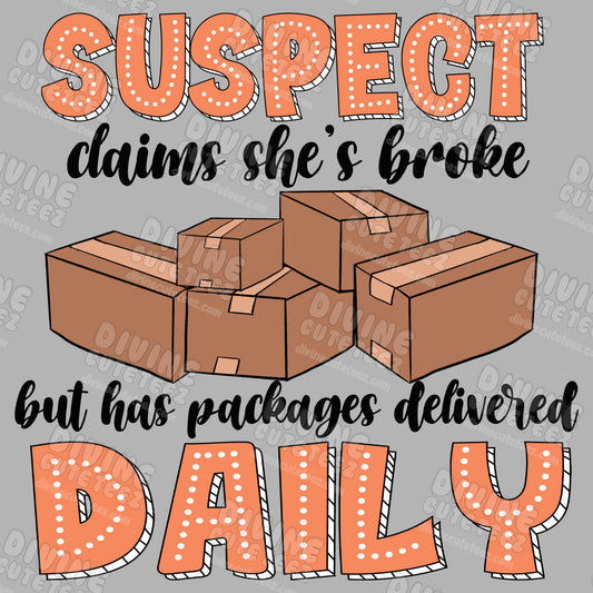 Suspect Claims Shes Broke But Has Packages Delivered Daily DTF Transfer
