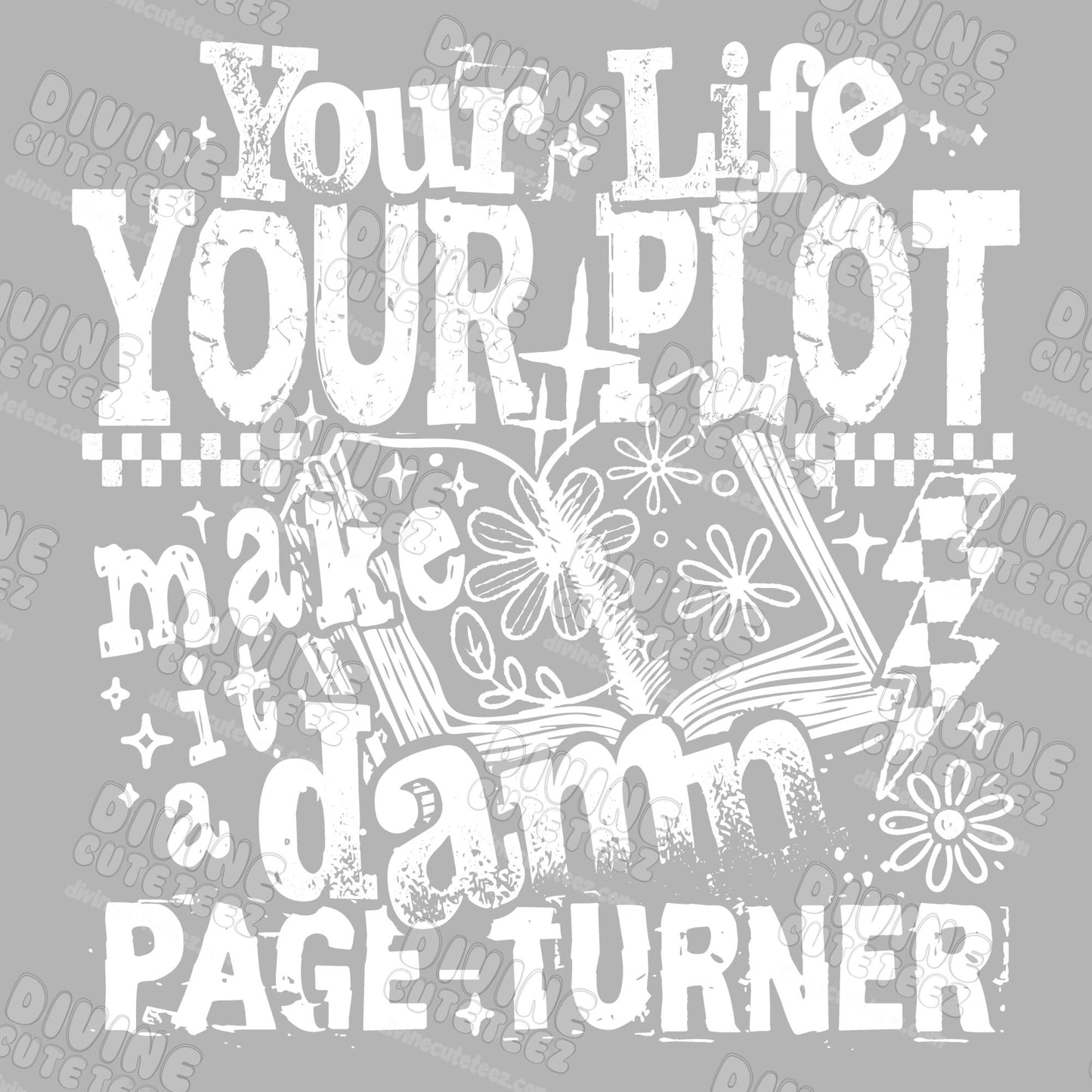 Your Life Your Plot DTF Transfer