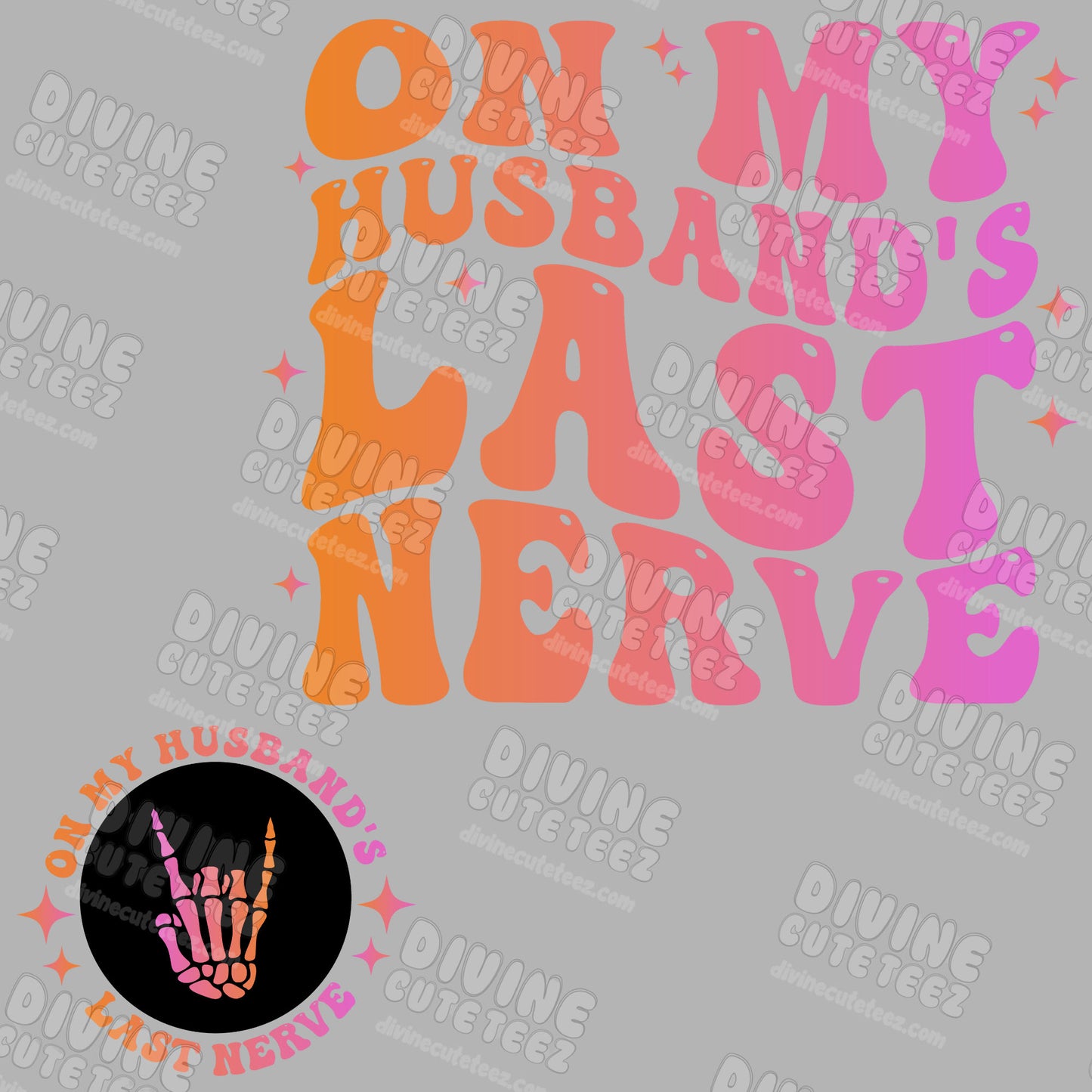 On My Husbands Last Nerve DTF Transfer Set