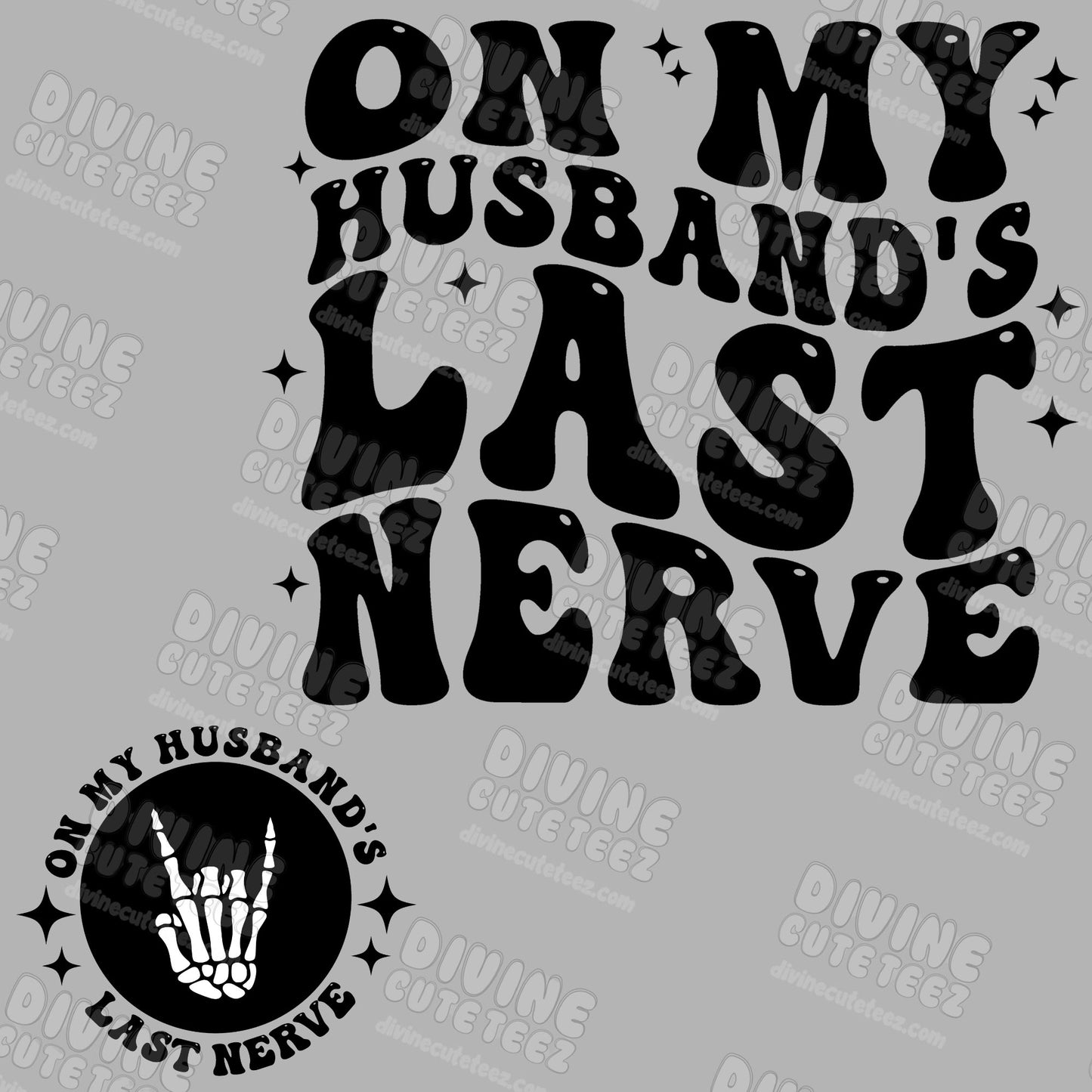 On My Husbands Last Nerve DTF Transfer Set