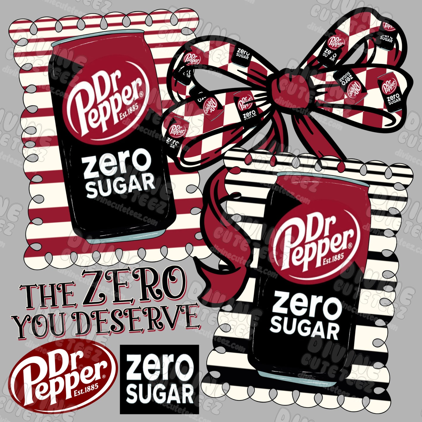 "The Zero You Deserve" Dr Pepper Zero DTF Transfer