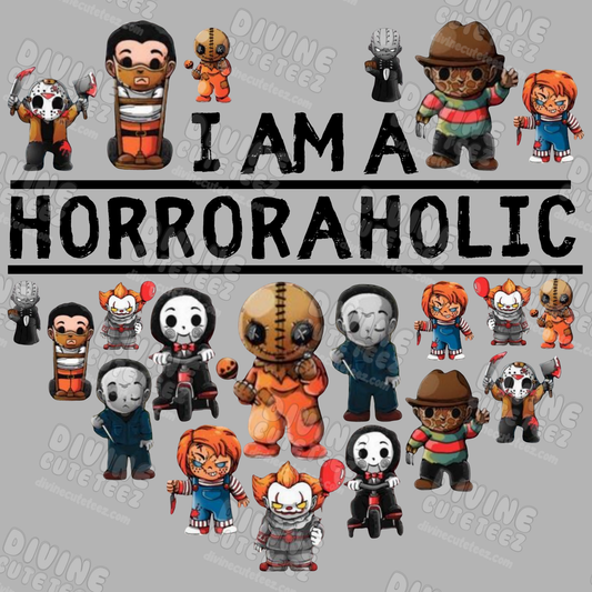 I Am A Horroraholic DTF Transfer