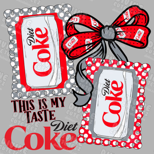 "This Is My Taste" Diet Coke DTF Transfer