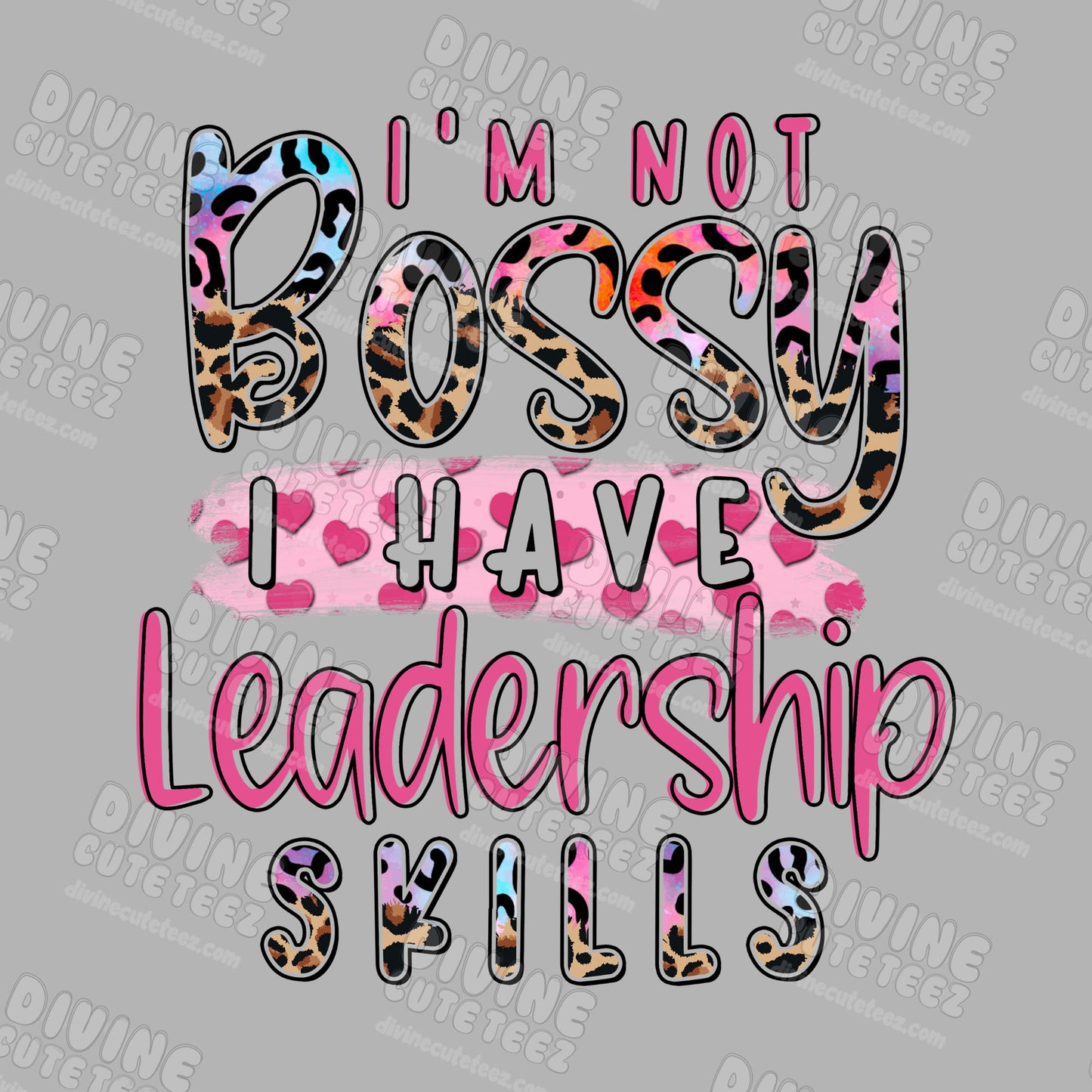 Im Not Bossy DTF Transfer