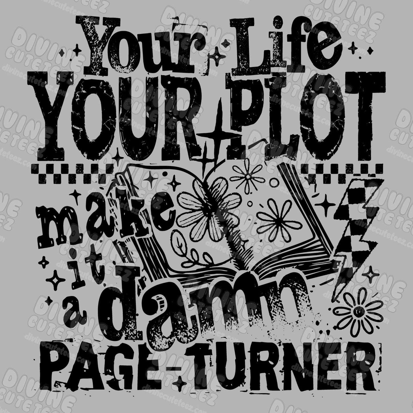 Your Life Your Plot DTF Transfer