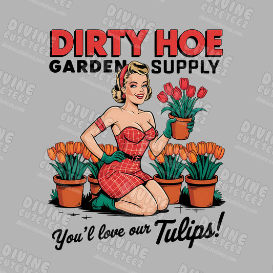 Dirty Hoe Garden Supply DTF Transfer