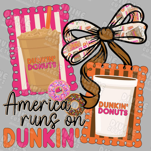 "America Runs On Dunkin" Dunkin Donuts DTF Transfer