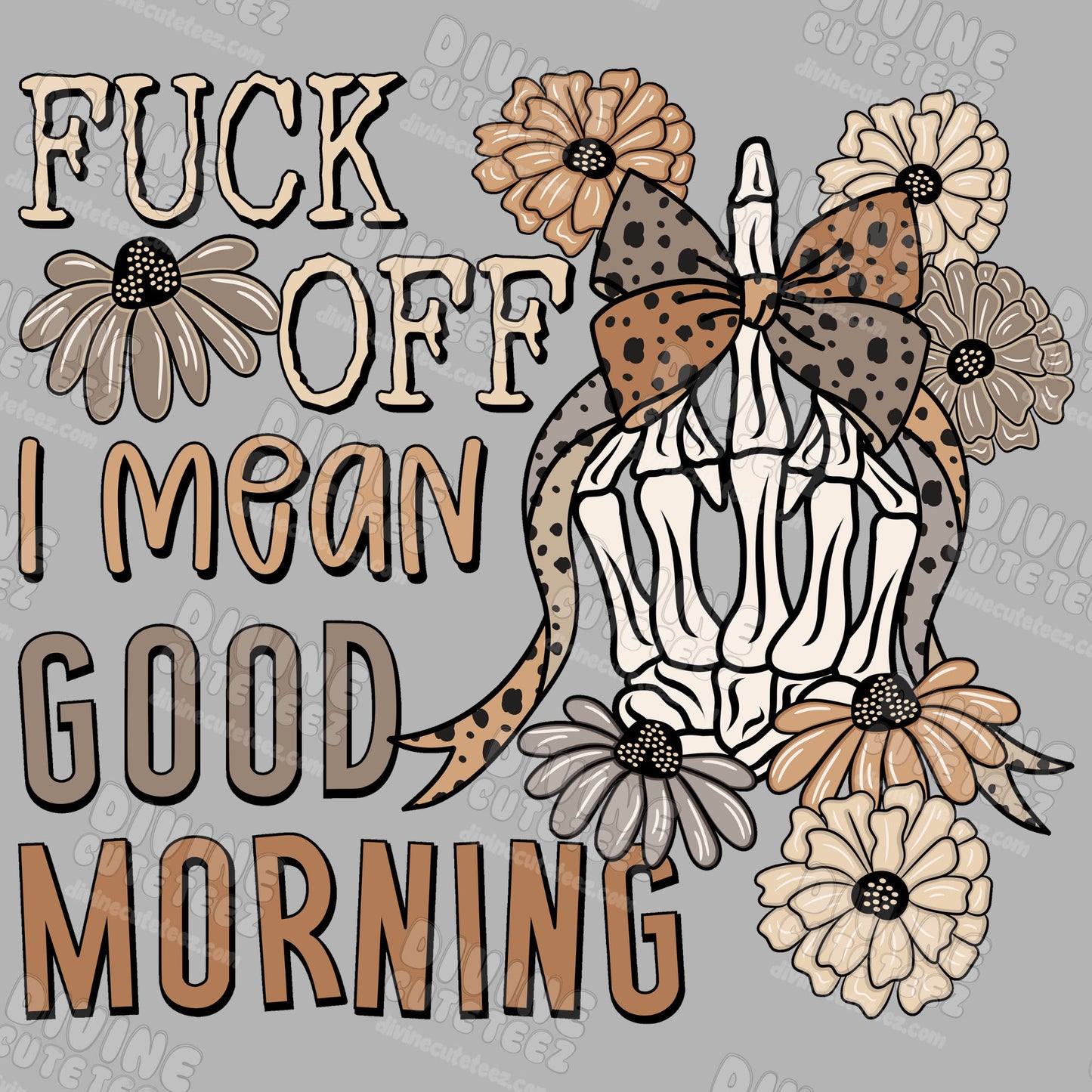 Fuck Off I Mean Goodmorning DTF Transfer