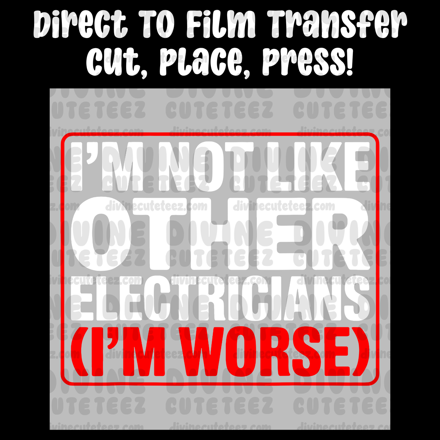 Im Not Like Other Electricians