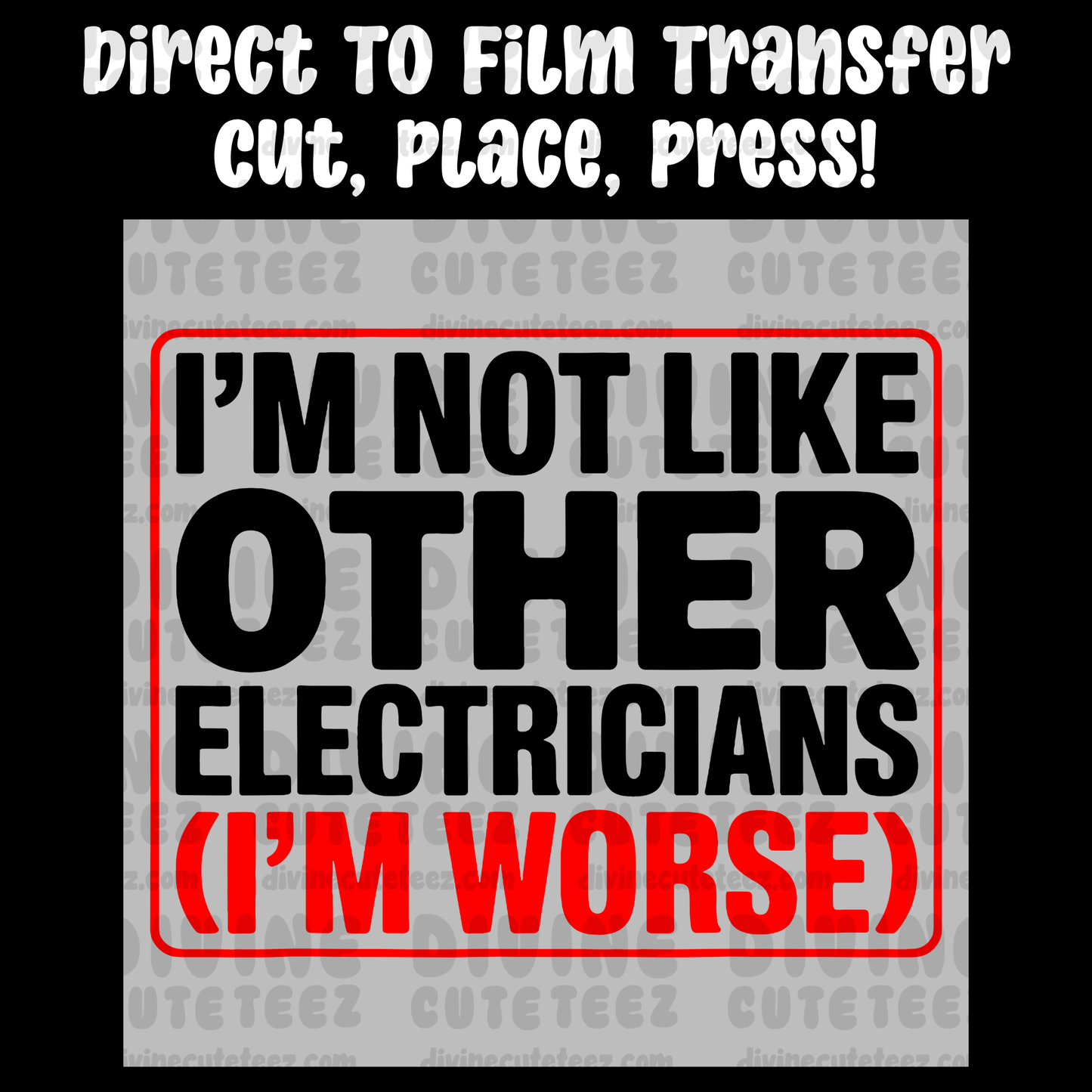 Im Not Like Other Electricians