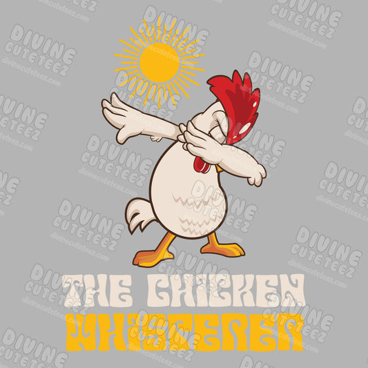 The Chicken Whisperer DTF Transfer