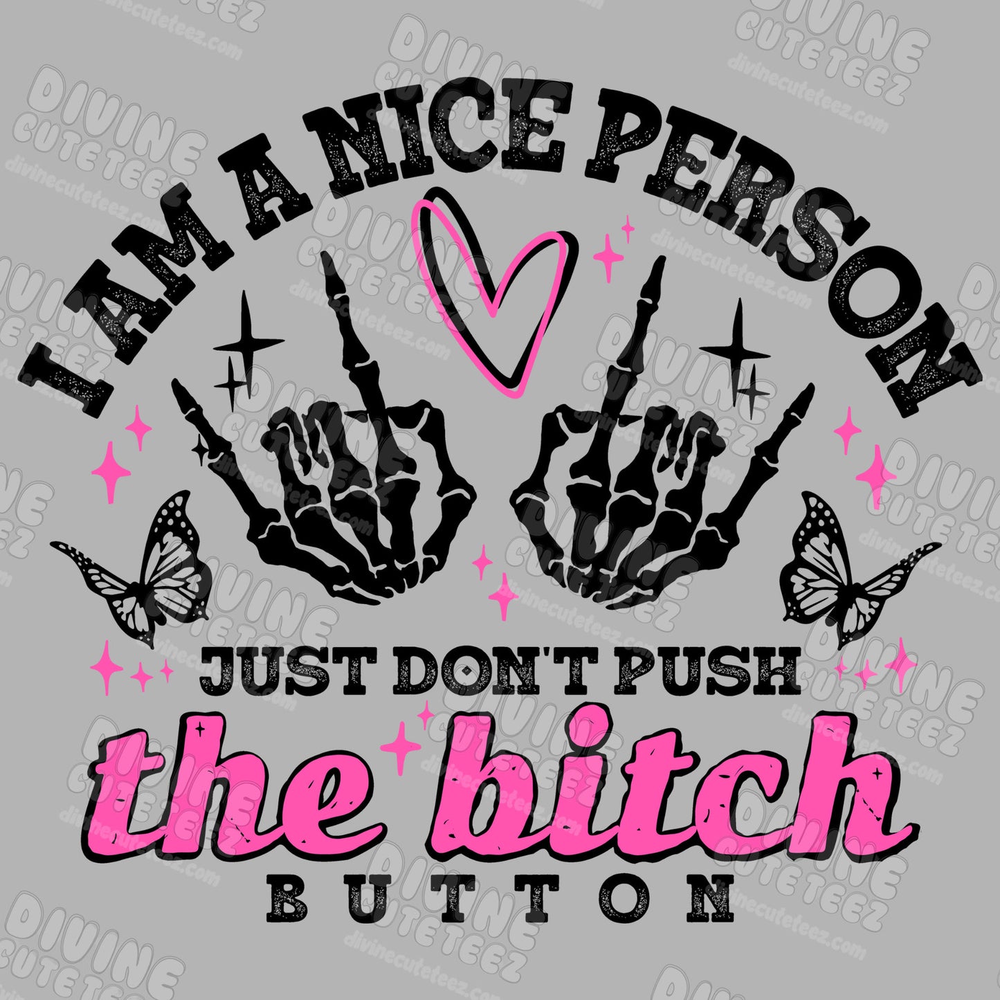 Dont Push The Bitch Button DTF Transfer