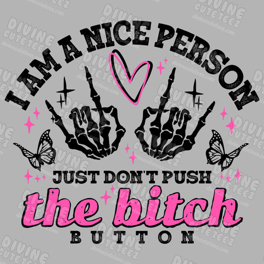 Dont Push The Bitch Button DTF Transfer