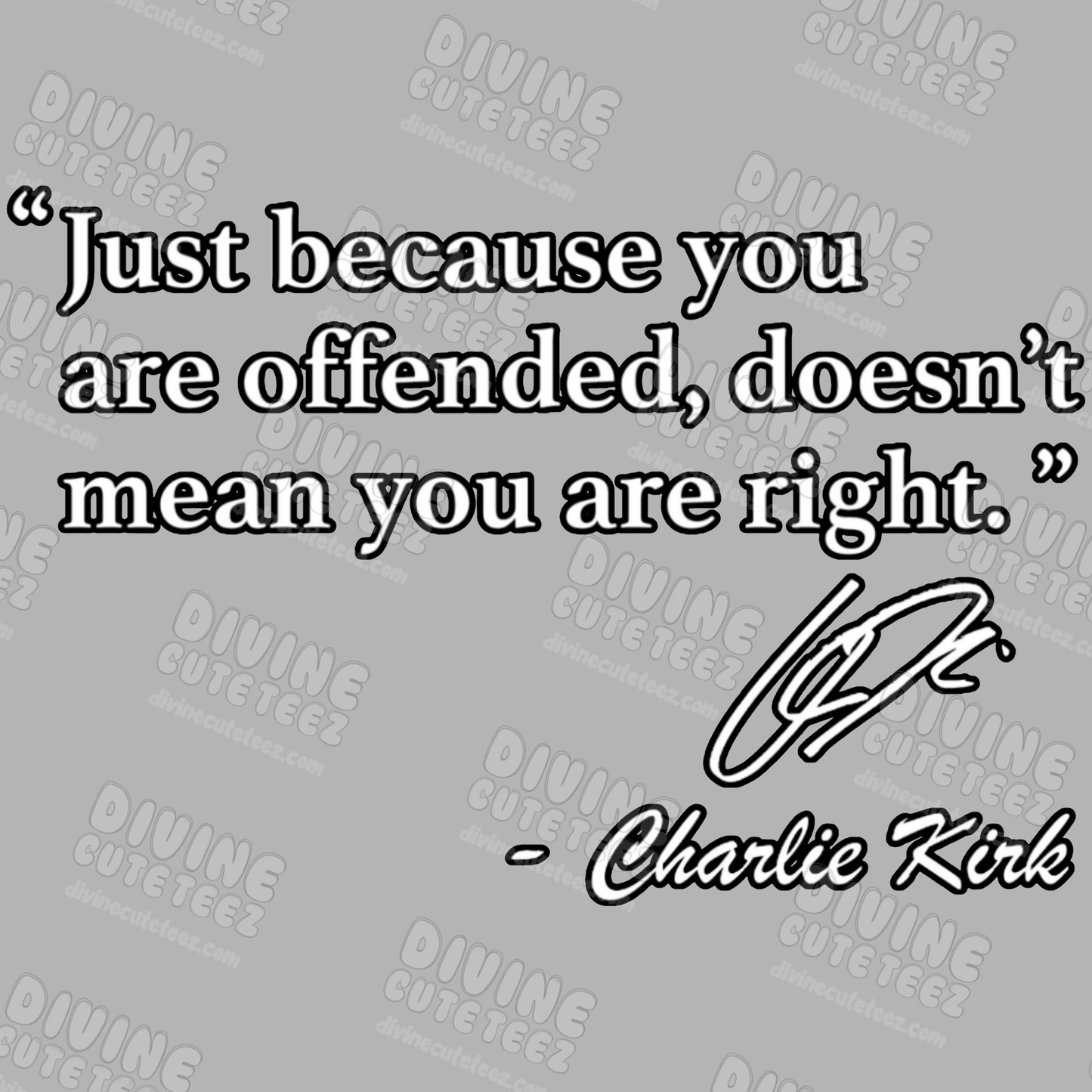 Just Because You Are Offended Doesn't Mean You Are Right DTF Transfer