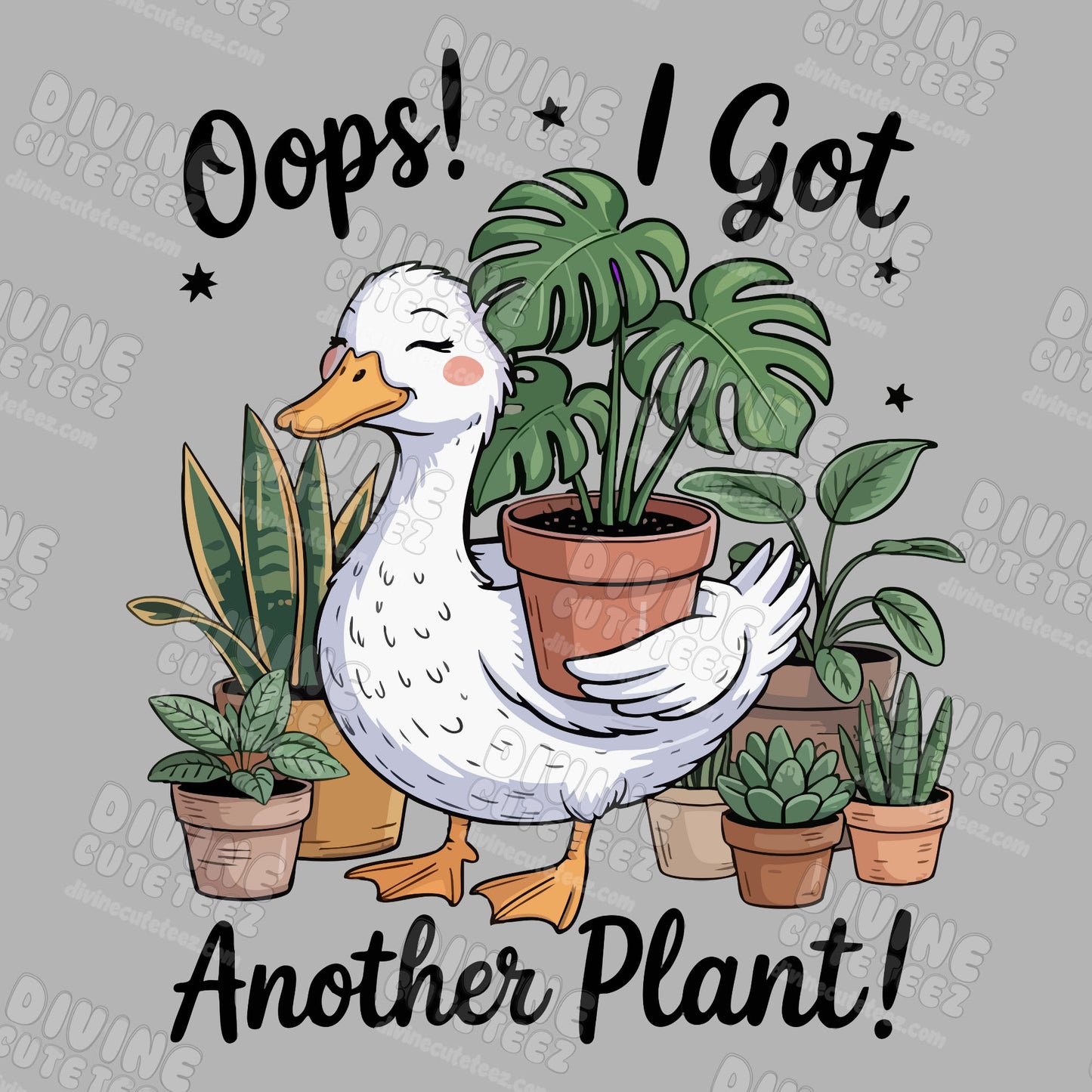 Oops I Got Another Plant Goose DTF Transfer