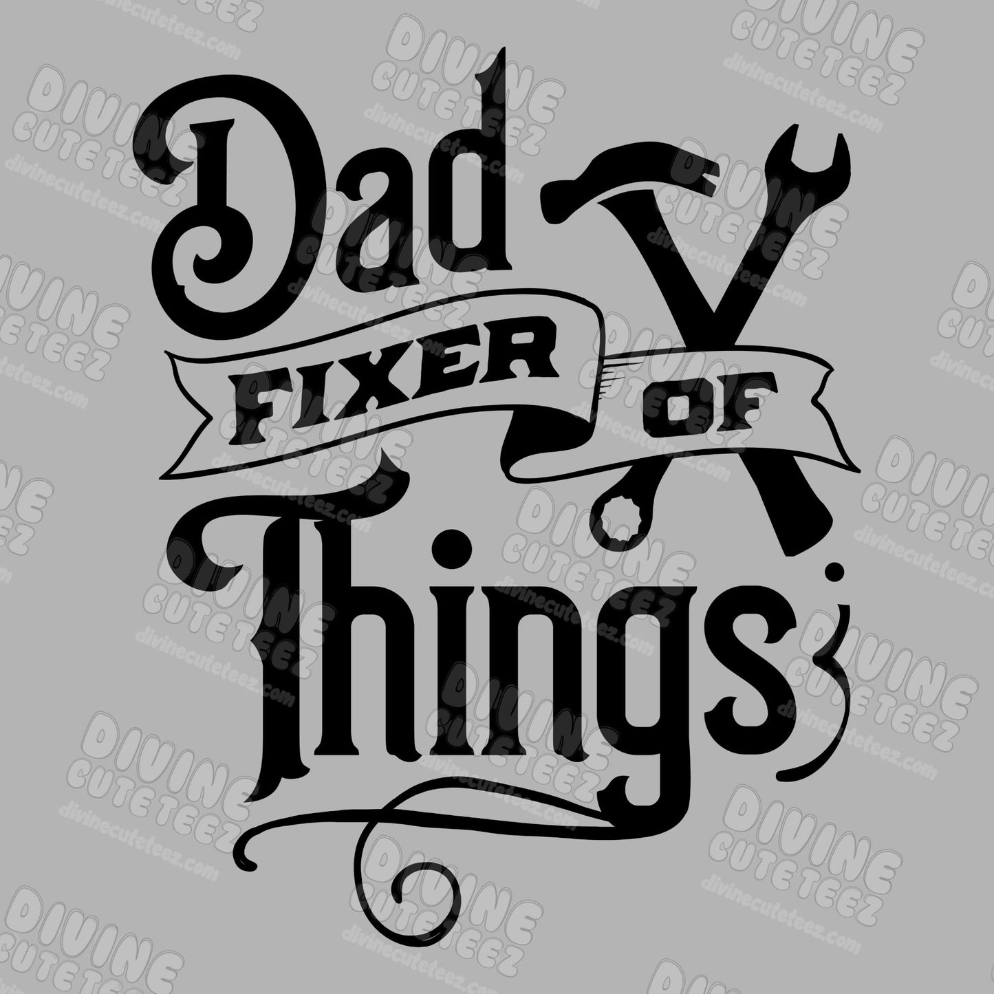 Dad Fixer Of Things DTF Transfer