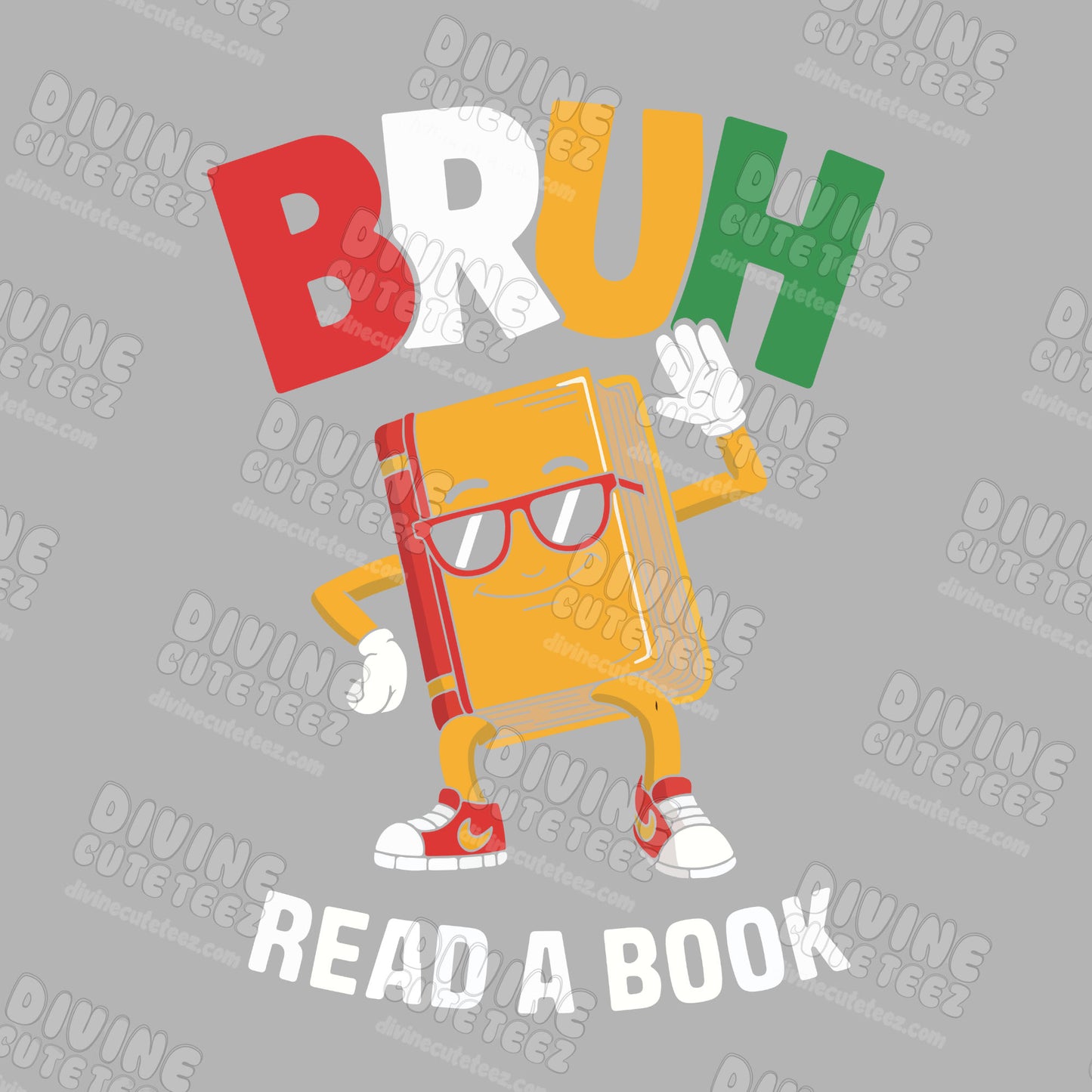 Bruh Read A Book DTF Transfer