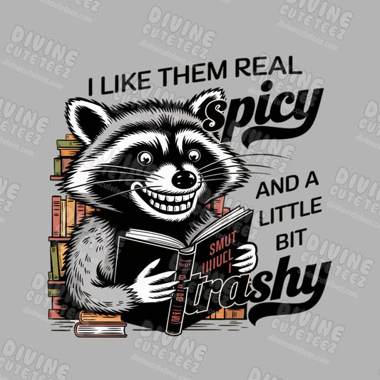 I Like Them Real Spicy DTF Transfer