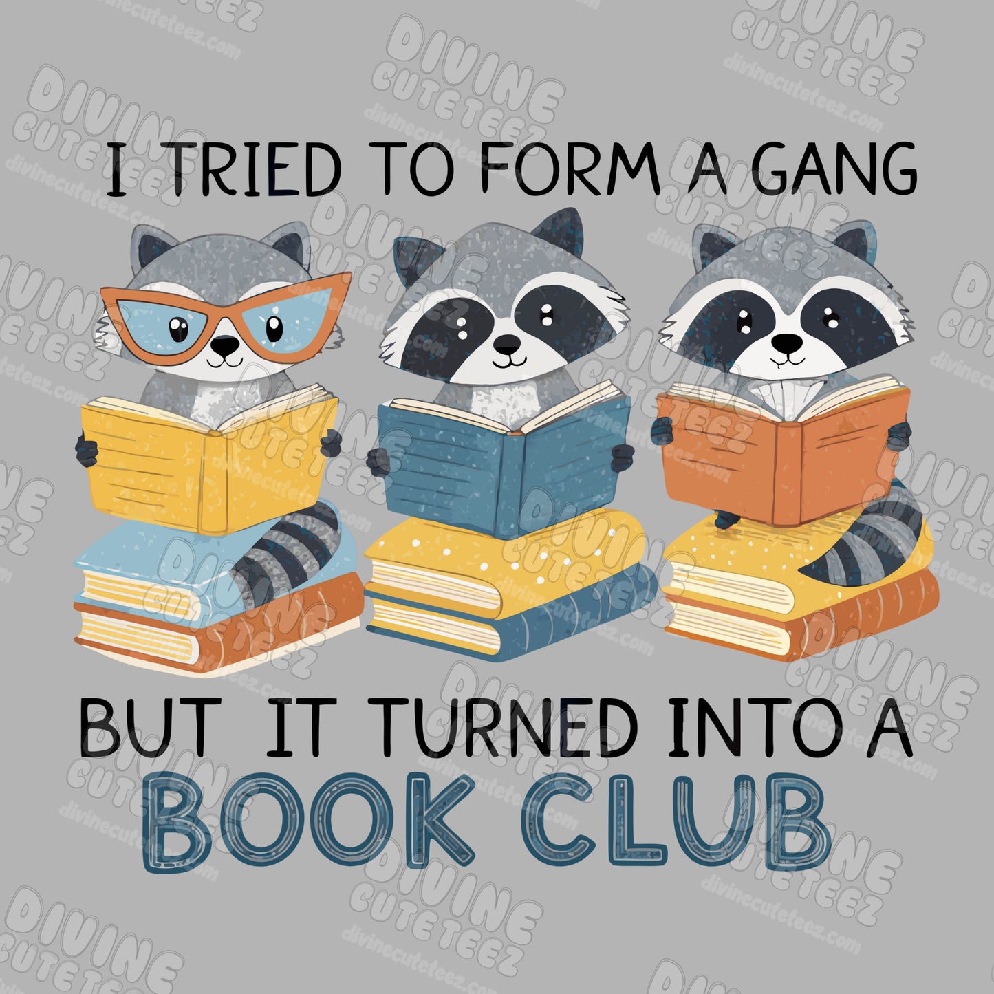 Tried To Form A Gang DTF Transfer