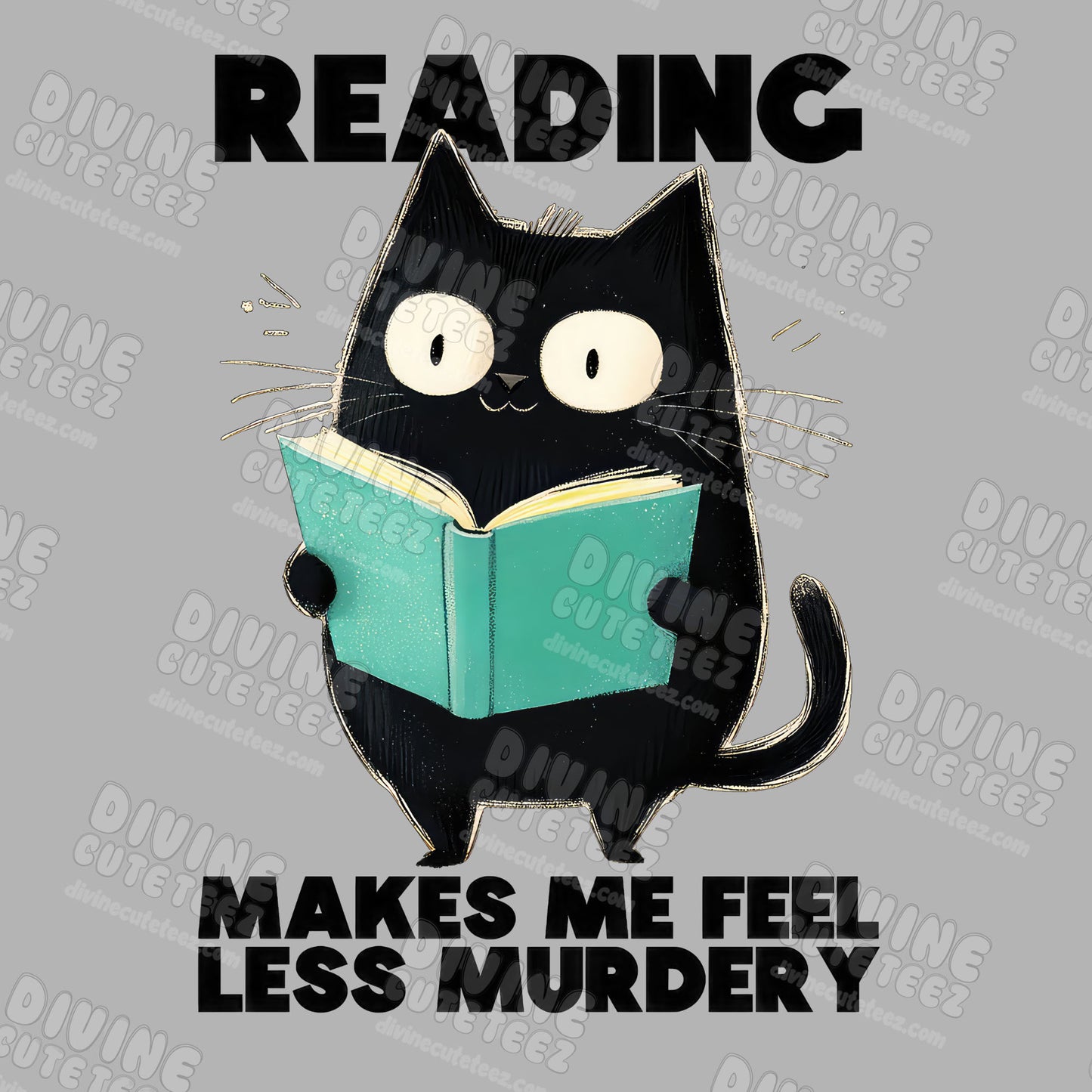 Reading Makes Me Feel Less Murdery DTF Transfer