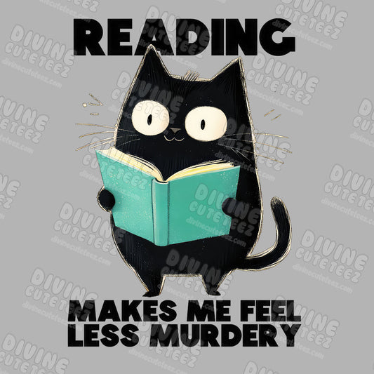 Reading Makes Me Feel Less Murdery DTF Transfer