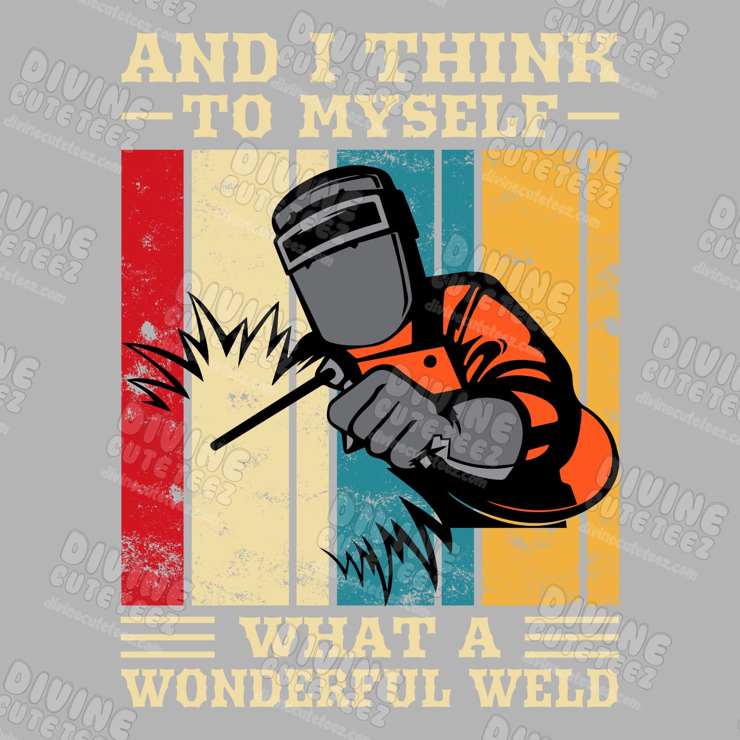 What A Wonderful Weld DTF Transfer