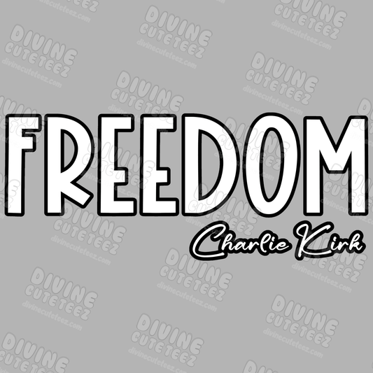 Freedom -Charlie Kirk DTF Transfer