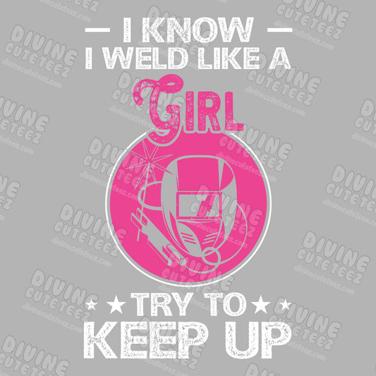 Weld Like A Girl DTF Transfer