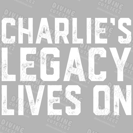 Charlie's Legacy Lives On DTF Transfer