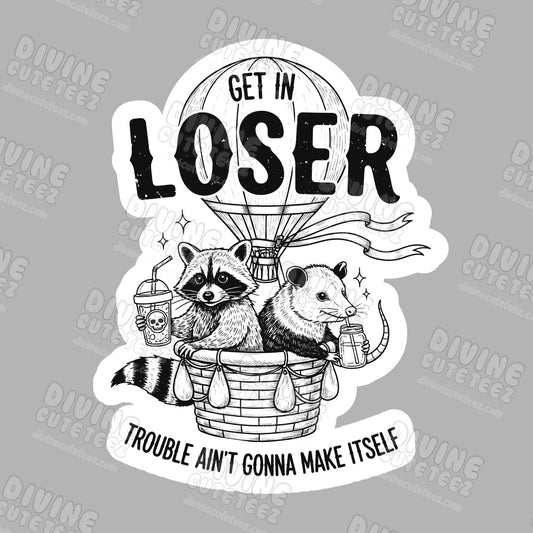 Get In Loser DTF Transfer