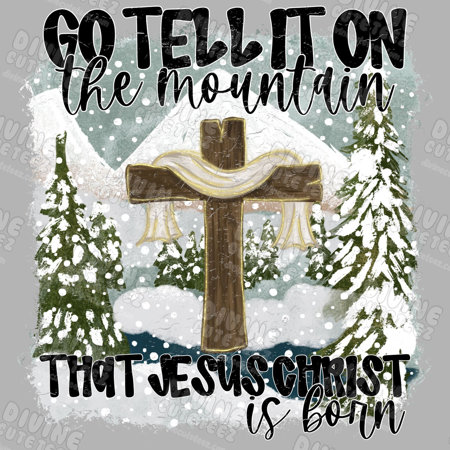 Go Tell It On The Mountain DTF Transfer