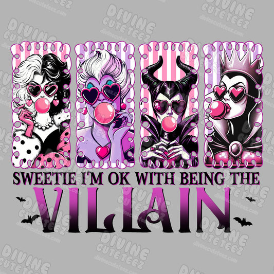 Sweetie Im Ok With Being The Villian DTF Transfer