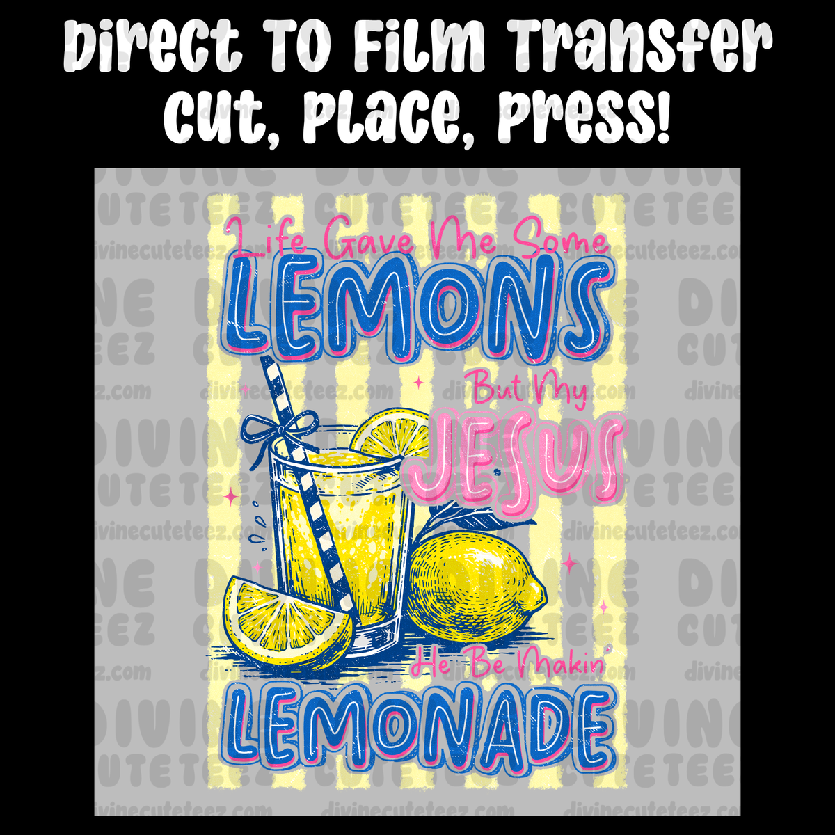 Jesus He Be Making Lemonade