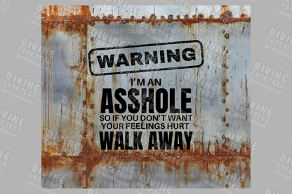 Warning Im An Asshole 20oz Sublimation Transfer