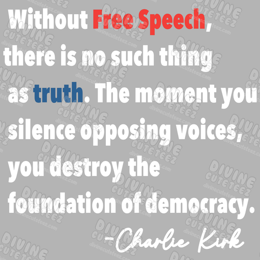 Without Free Speech There Is No Such Thing As Truth DTF Transfer