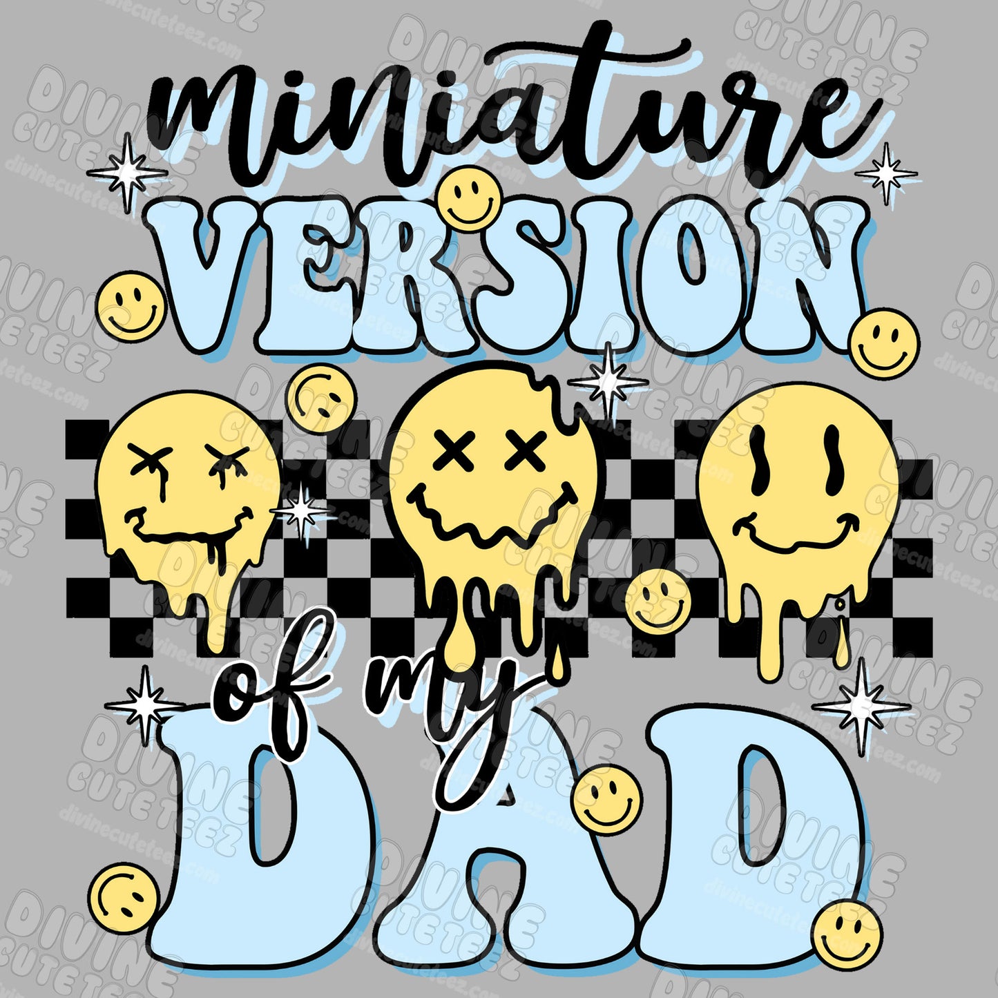 Miniature Version Of My Dad DTF Transfer