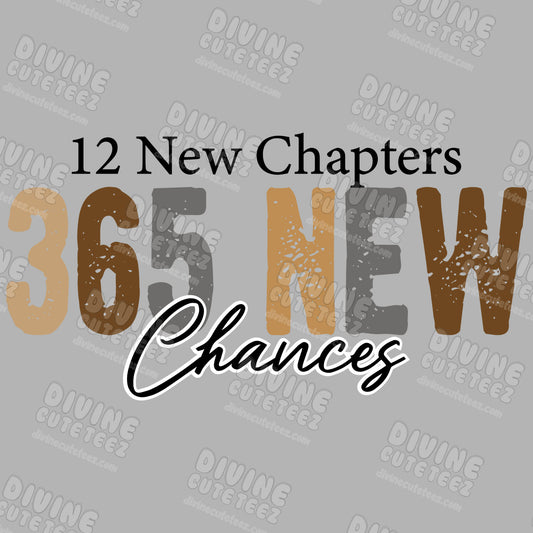 12 New Chapters 365 New Chances DTF Transfer